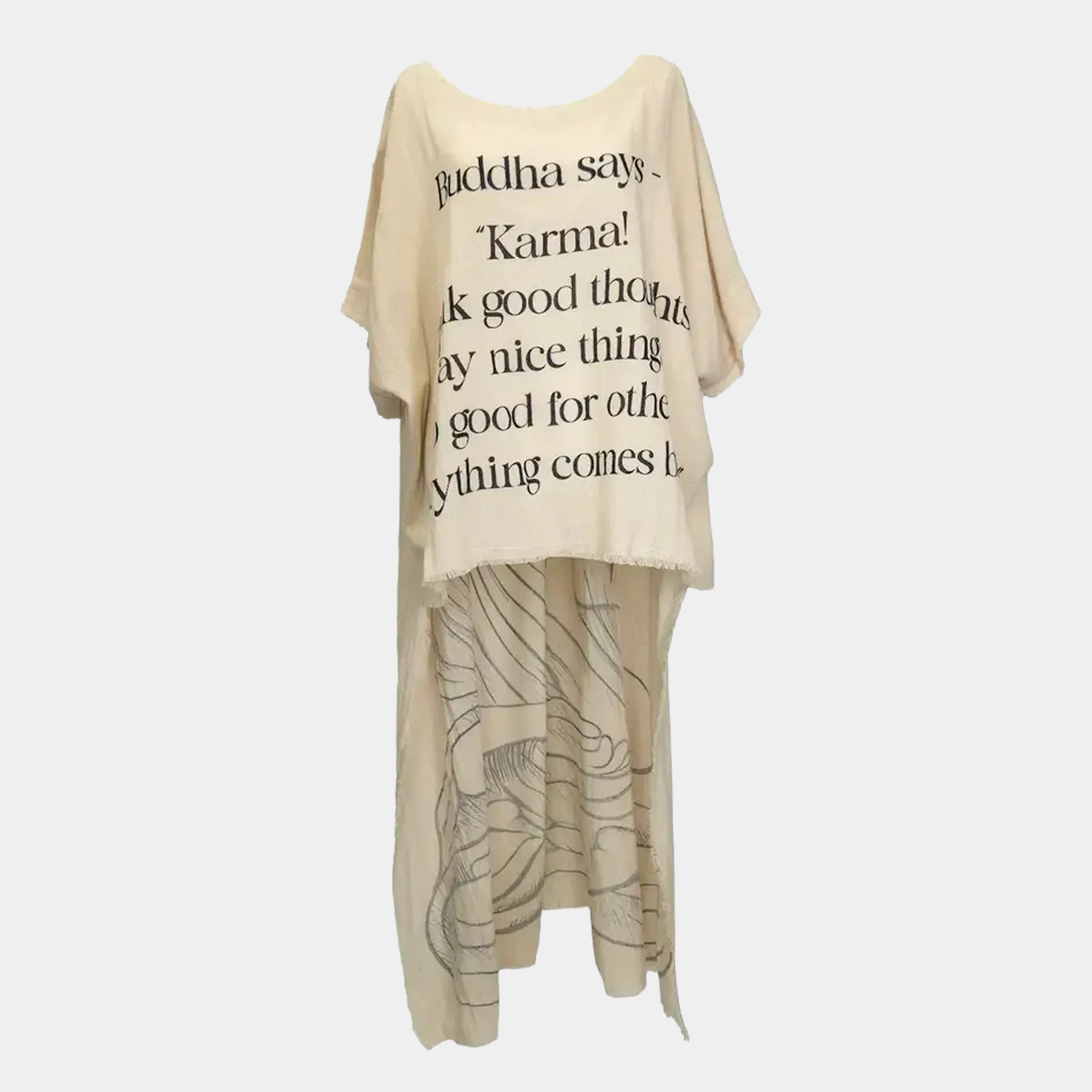 Hi-Lo Tunic with Karma Quote (Front) & Buddha Print (Back)